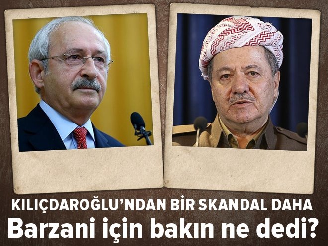 Kemal Kılıçdaroğlu’ndan bir skandal daha! Barzani’ye destek verdi