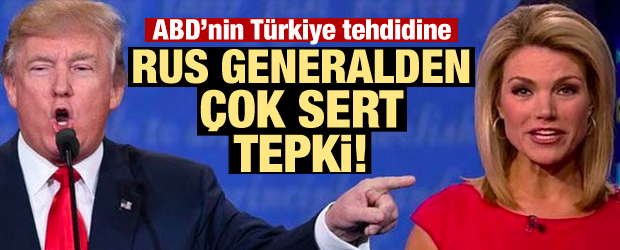 ABD’nin Türkiye tehdidine Rus generalden tepki!