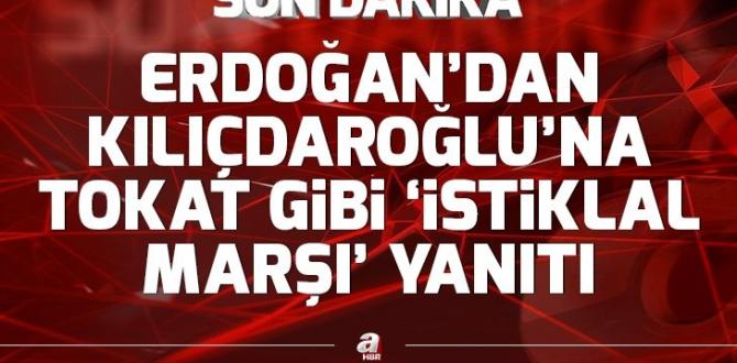 Erdoğan’dan Kılıçdaroğlu’na tokat gibi ‘İstiklal Marşı’ yanıtı