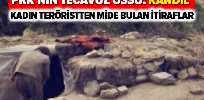 PKK’nın ‘tecavüz üssü’ Kandil! Kadın terörist PKK’nın kirli yüzünü anlattı