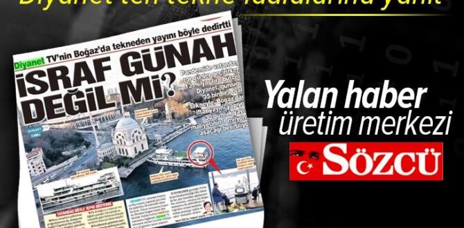 Sözcü Gazetesi yalan haber üretim merkezi! Diyanet’ten tekne iddialarına yanıt .