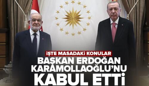 Son dakika | Başkan Erdoğan Temel Karamollaoğlu’nu kabul etti.