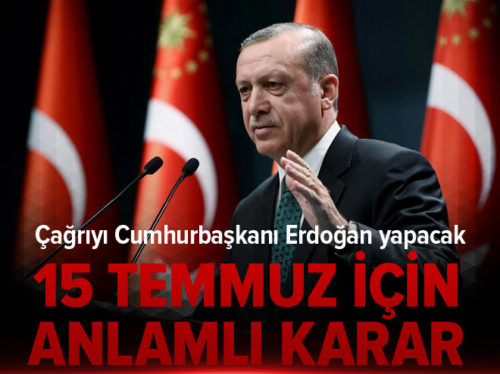 Kalın: Cumhurbaşkanı Erdoğan 15 Temmuz ‘da nöbete çağıracak