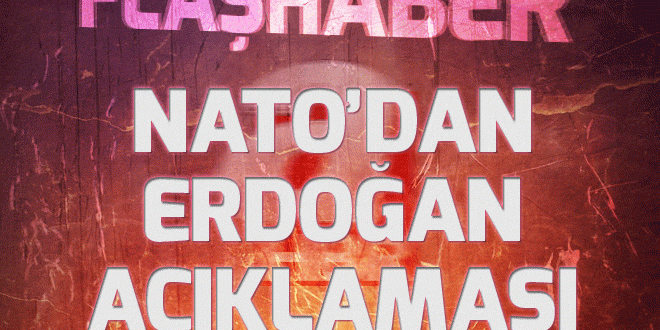 NATO’dan Erdoğan açıklaması