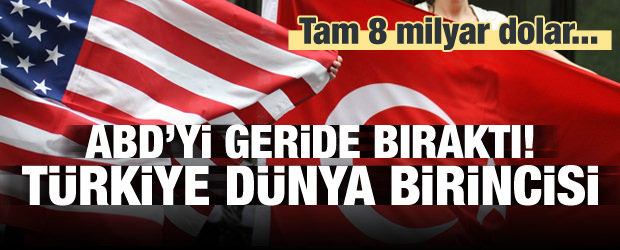 8 milyar doları aştı! Türkiye dünya birincisi
