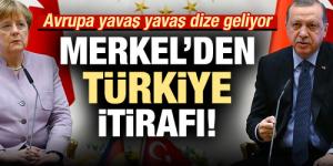 Merkel’den Türkiye itirafı! Dize geliyorlar