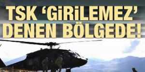 SK ‘girilemez’ denilen bölgede