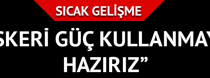 ABD ordusundan İran’a Hürmüz yanıtı: Askeri güç kullanmaya hazırız