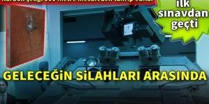 Lazer silahları ilk sınavdan geçti