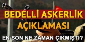 Bedelli askerlik ne zaman çıkacak? Yaş ve ücret şartları ne olacak?
