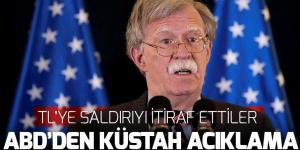 ABD’den küstah açıklama! TL’ye saldırıyı itiraf ettiler