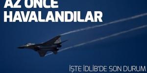 İdlib son dakika gelişmeleri ahaber’de! İdlib’de neler oluyor? DÜNYA