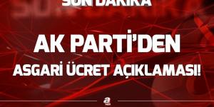 AK Parti’den asgari ücret açıklaması GÜNDEM