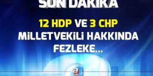 Ankara Cumhuriyet Başsavcılığınca HDP ve CHP milletvekilleri hakkında fezleke