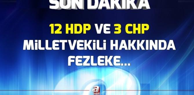 Ankara Cumhuriyet Başsavcılığınca HDP ve CHP milletvekilleri hakkında fezleke