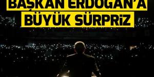Başkan Erdoğan’a büyük sürpriz