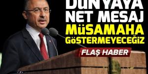Cumhurbaşkanı Yardımcısı Oktay: Müsamaha göstermeyeceğiz