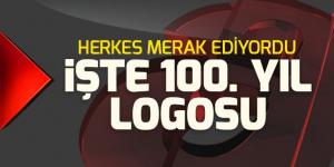 İşte 100. yıl logosu! Herkes merak ediyordu