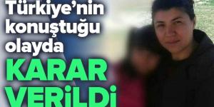 Emine Bulut cinayetinde karar belli oldu .