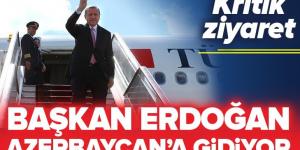 Başkan Erdoğan Azerbaycan’a gidiyor .