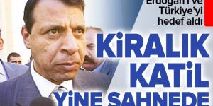 Kiralık katil Muhammed Dahlan yine sahnede! Erdoğan’ı ve Türkiye’yi hedef aldı.