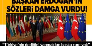 Başkan Erdoğan’ın Brüksel ziyaretini AB basını yazdı: Türkiye’nin dediğini yapmaktan başka çare yok.
