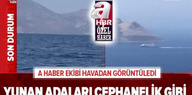 Yunanistan adaları cephanelik gibi! A Haber ekibi havadan görüntüledi