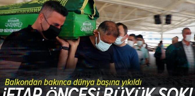 Gaziantep’te iftar saati balkon düşüp hayatını kaybetti! Aile büyük şok yaşadı .